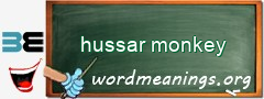 WordMeaning blackboard for hussar monkey